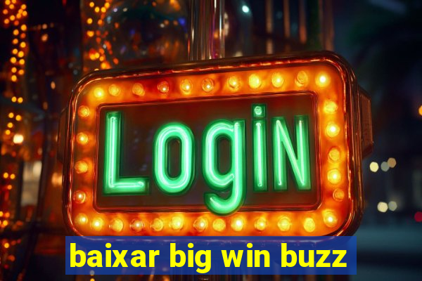 baixar big win buzz